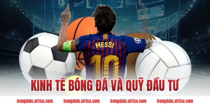 Kinh tế bóng đá và Quỹ đầu tư